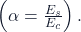 \left( \alpha=\frac{E_s}{E_c} \right).