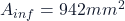 A_{inf}=942mm^2
